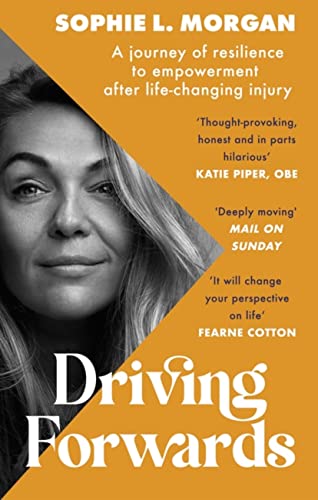 Driving Forwards: An inspirational memoir of resilience and empowerment after life-changing injury