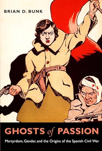 Ghosts of Passion: Martyrdom, Gender, and the Origins of the Spanish 