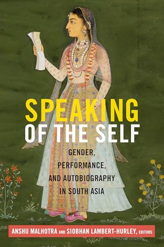 Speaking of the Self: Gender, Performance, and Autobiography in South 