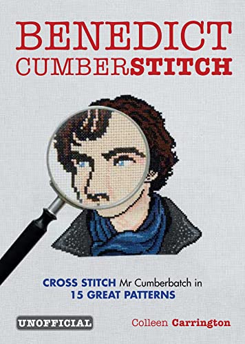 Benedict Cumberstitch: Crossstitch Mr Cumberbatch in 15 great patterns 
