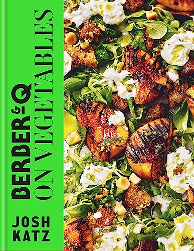 Berber&Q: On Vegetables: Recipes for barbecuing, grilling, roasting, 