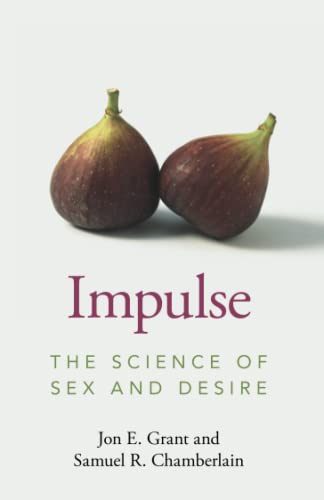 Impulse: The Science of Sex and Desire 