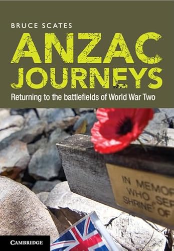 Anzac Journeys: Returning to the Battlefields of World War Two 