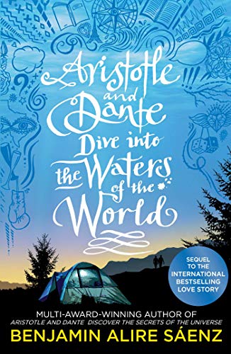 Aristotle and Dante Dive Into the Waters of the World: The highly anticipated sequel to the multi-award-winning international bestseller Aristotle and Dante Discover the Secrets of the Universe 