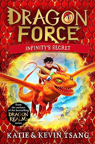 Dragon Force: Infinity's Secret: The brand-new book from the authors of the bestselling Dragon Realm series 