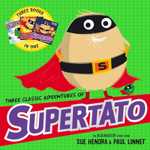 Three Classic Adventures of Supertato: Featuring: Veggies Assemble; 
