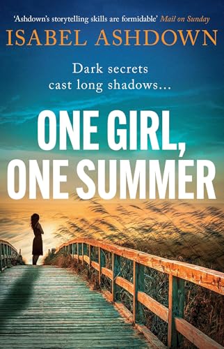 One Girl, One Summer: An emotional pageturner with dark secrets that will take your breath away