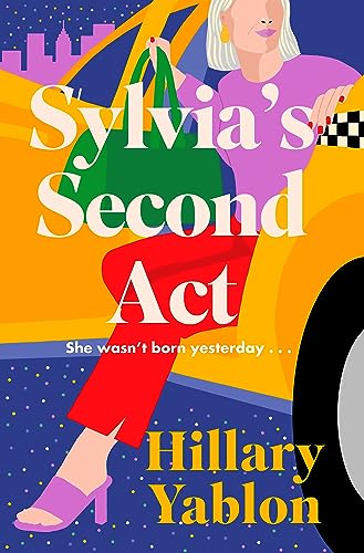 Sylvia's Second Act: The hilarious, heartwarming and utterly feel-good 