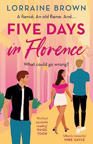 Five Days in Florence: The deliciously romantic holiday romance you don't want to miss! 