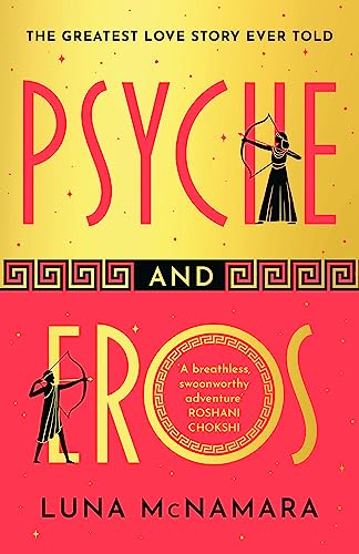 Psyche and Eros: The spellbinding and hotly-anticipated Greek 