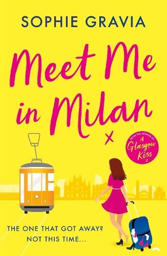 Meet Me in Milan: The outrageously funny holiday read and instant Times bestseller!