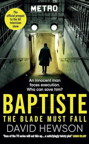 Baptiste: The Blade Must Fall: The official prequel to the hit 