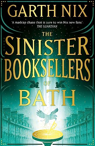 The Sinister Booksellers of Bath: A magical map leads to a dangerous adventure, written by international bestseller Garth Nix