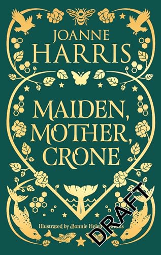 Maiden, Mother, Crone: A Collection