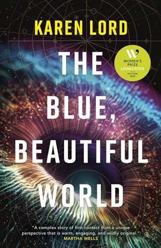 The Blue, Beautiful World: Longlisted for the Women's Prize for Fiction 2024