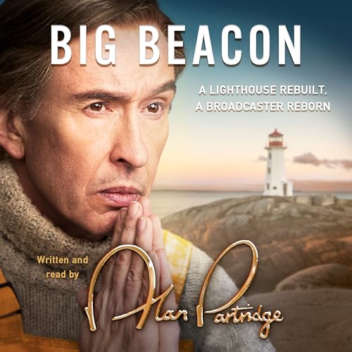 Alan Partridge: Big Beacon: The hilarious new memoir from the nation's favourite broadcaster 