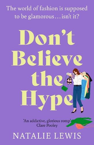 Don't Believe the Hype: A totally laugh out loud and addictive page-turner