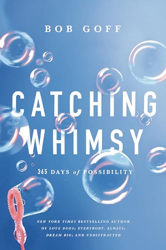 Catching Whimsy: 365 Days of Possibility (A Daily Devotional) 