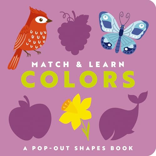 Match and   Learn: Colors: A Pop-Out Shapes Book
