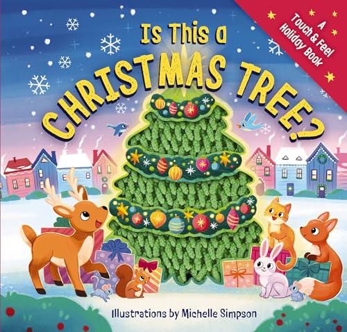 Is This a Christmas Tree?: A Holiday Touch-and-Feel Book (Adorable 