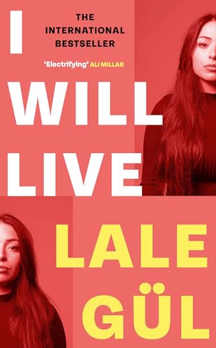 I WILL LIVE: The International Bestseller, Longlisted for the Oxford-Weidenfeld Translation Prize 2025