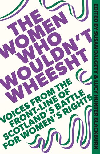 The Women Who Wouldn't Wheesht 