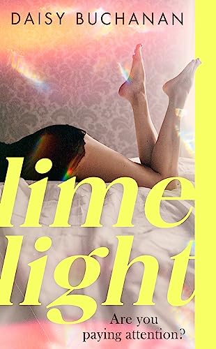 Limelight: The new novel from the author of Insatiable 