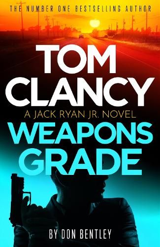 Tom Clancy Weapons Grade: A breathless race-against-time Jack Ryan, Jr. thriller