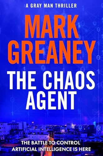 The Chaos Agent: The superb, action-packed new Gray Man thriller 