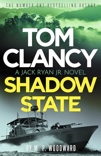 Tom Clancy Shadow State: Jack Ryan, Jr. is in a race for his life in this pulse-racing addition to the bestselling series