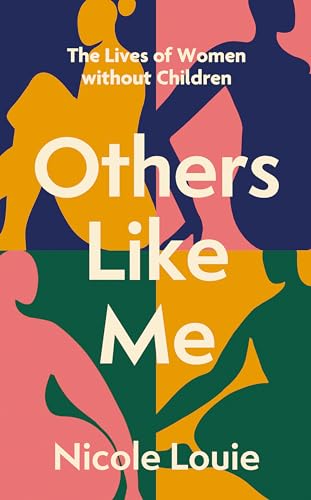 Others Like Me: The Lives of Women Without Children 