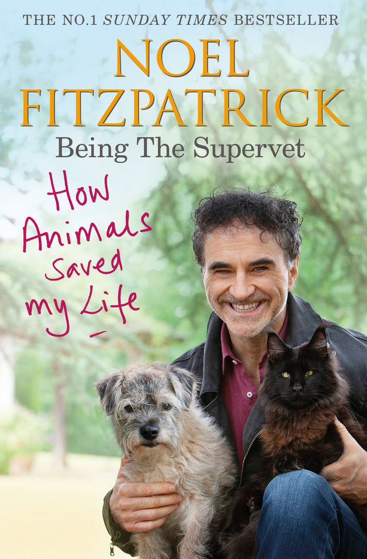 How Animals Saved My Life: Being the Supervet: The perfect gift for animal lovers