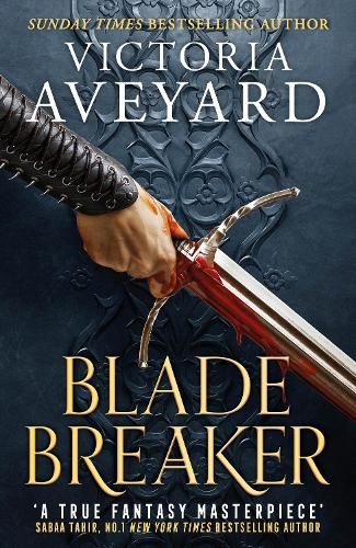 Blade Breaker: The second fantasy adventure in the Sunday Times bestselling Realm Breaker series from the author of Red Queen