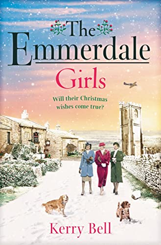 The Emmerdale Girls: The perfect Christmas read (Emmerdale, Book 5) 