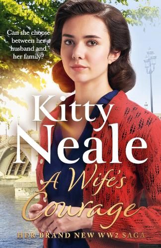 A Wife's Courage: The heartwarming and compelling saga from the bestselling author