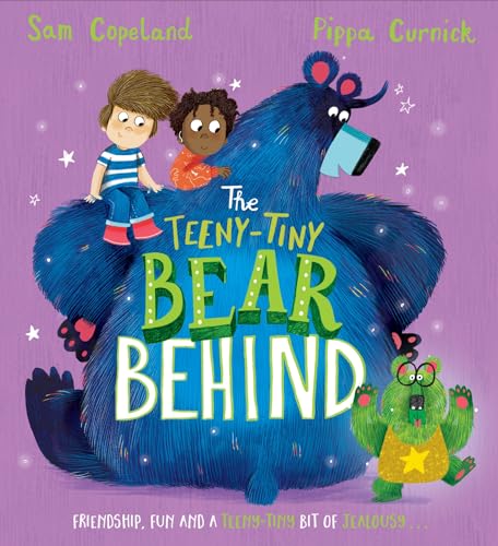 The Teeny-Tiny Bear Behind: A laugh-out-loud story about overcoming 