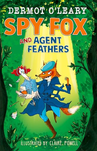 Spy Fox and Agent Feathers: A laugh-out-loud action-adventure story 