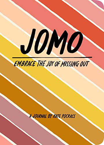 JOMO Journal: Joy of Missing out 
