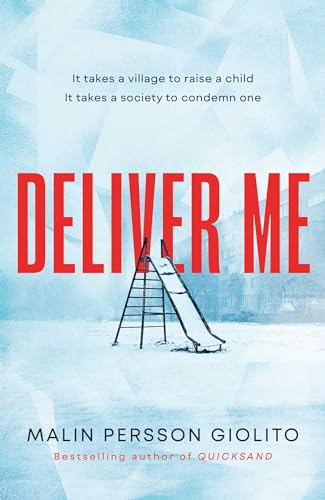 Deliver Me: A riveting, poignant portrayal of friendship, betrayal and 