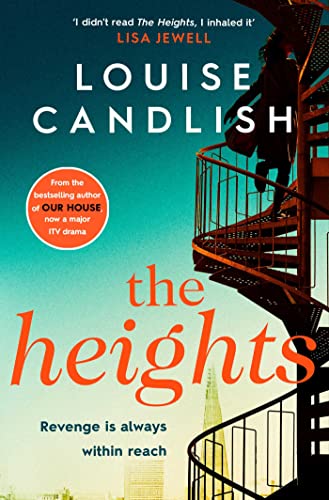 The Heights: From the Sunday Times bestselling author of Our House comes a nail-biting story about a mother's obsession with revenge 