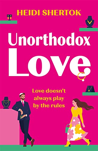 Unorthodox Love: A BRAND NEW laugh-out-loud, enemies to lovers, love 