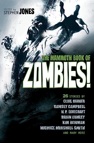 The Mammoth Book of Zombies: 20th Anniversary Edition 