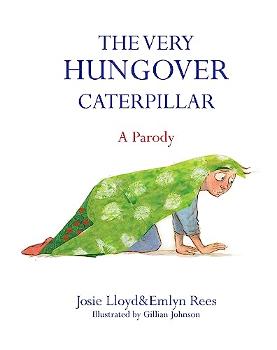 The Very Hungover Caterpillar 