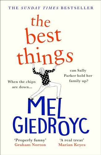 The Best Things: The feel-good, funny and uplifting springtime read from the Sunday Times bestselling author 