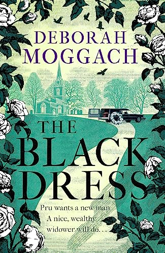 The Black Dress: An unforgettable novel of warmth, humour and late life love - By the author of The Best Exotic Marigold Hotel