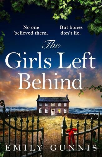 The Girls Left Behind: A home for troubled children; a lifetime of hidden secrets. The gripping, moving novel from the bestselling author