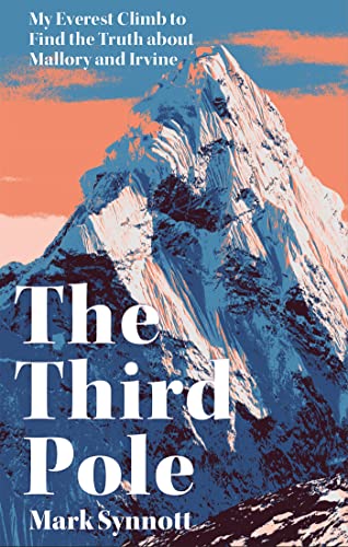 The Third Pole: My Everest climb to find the truth about Mallory and 