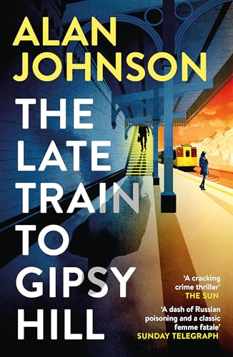The Late Train to Gipsy Hill: Charming debut mystery from a highly respected former MP