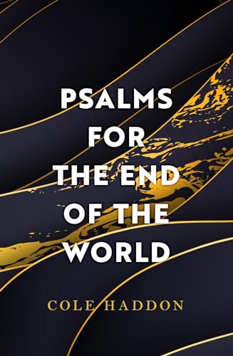 Psalms For The End Of The World: the 'mind-bendingly clever and 