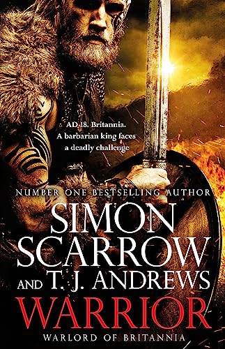 Warrior: The epic story of Caratacus, warrior Briton and enemy of the Roman Empire...